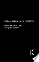 Media, ritual, and identity