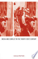 Media and conflict in the twenty-first century