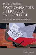 A concise companion to psychoanalysis, literature, and culture  /