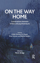 On the way home conversations between writers and psychoanalysts /