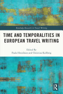 Time and temporalities in European travel writing /