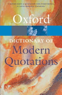 Oxford dictionary of modern quotations /
