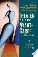 Theater of the avant-garde, 1890-1950 a critical anthology /