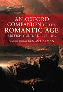 An oxford companion to the romantic age : British culture 1776-1832. /