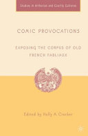 Comic provocations exposing the corpus of old French fabliaux /