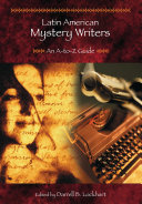 Latin American mystery writers an A-to-Z guide /