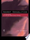 Secret sexualities a sourcebook of 17th and 18th century writing /