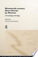 Nineteenth-century short stories by women a Routledge anthology /