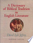 A Dictionary of biblical tradition in literature /