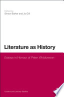 Literature as history essays in honour of Peter Widdowson /