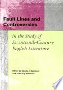 Fault lines and controversies in the study of seventeenth-century English literature