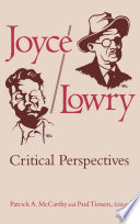 Joyce/Lowry : critical perspectives /