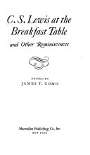C. S. Lewis at the breakfast table, and other reminiscences /