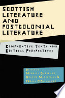Scottish literature and postcolonial literature comparative texts and critical perspectives /