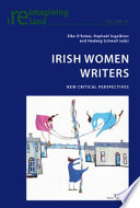 Irish women writers new critical perspectives /