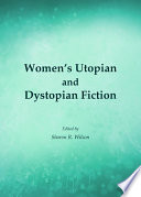 Women's utopian and dystopian fiction /