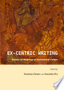 Ex-centric writing : essays on madness in postcolonial fiction /