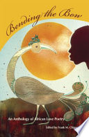 Bending the bow an anthology of African love poetry /