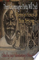 Their champagne party will end! Poems in honor of Bate Besong