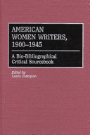 American women writers, 1900-1945 a bio-bibliographical critical sourcebook /