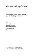 Understanding others : cultural and cross-cultural studies and the teaching of literature /