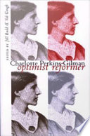 Charlotte Perkins Gilman optimist reformer /