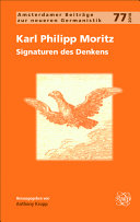 Karl Philipp Moritz Signaturen des Denkens /