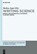 Writing science : medical and mathematical authorship in ancient Greece /