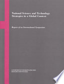 National science and technology strategies in a global context report of an international symposium /