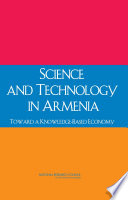 Science and technology in Armenia toward a knowledge-based economy /