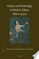 Science and technology in modern China, 1880s-1940s /