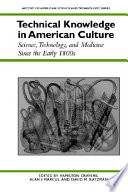 Technical knowledge in American culture science, technology, and medicine since the early 1800s /