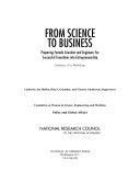 From science to business preparing female scientists and engineers for successful transitions into entrepreneurship : summary of a workshop /