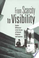 From scarcity to visibility gender differences in the careers of doctoral scientists and engineers /