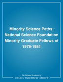Minority science paths National Science Foundation minority graduate fellows of 1979-1981 /