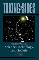 Taking sides : clashing views in science, technology, and society /