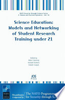 Science education models and networking of student research training under 21 /
