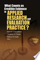 What counts as credible evidence in applied research and evaluation practice? /