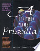 A Positron named Priscilla scientific discovery at the frontier /