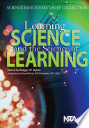 Learning science and the science of learning science educators' essay collection /