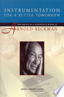 Instrumentation for a better tomorrow proceedings of a symposium in honor of Arnold Beckman /