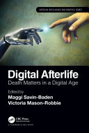 Digital afterlife : death matters in a digital age /