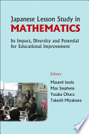 Japanese lesson study in mathematics its impact, diversity and potential for educational improvement /