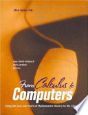 From calculus to computers using the last 200 years of mathematics history in the classroom /