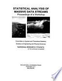 Statistical analysis of massive data streams proceedings of a workshop /