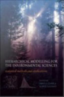 Hierarchical modelling for the environmental sciences statistical methods and applications /