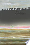 Felix Berezin life and death of the mastermind of supermathematics /