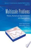 Multiscale problems theory, numerical approximation and applications /