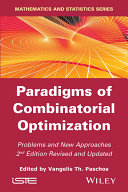 Paradigms of combinatorial optimization : problems and new approaches /
