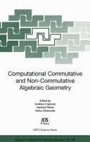 Computational commutative and non-commutative algebraic geometry